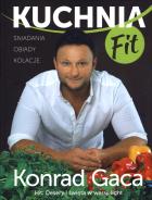 Kuchnia Fit. Autor: Konrad Gaca. ZdrowePodejscie.pl Okładka książki Kuchnia Fit