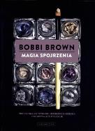 Magia spojrzenia. Autor: Bobbi Brown. ZdrowePodejscie.pl Okładka książki Magia spojrzenia
