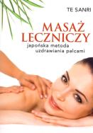 Masaż leczniczy. Autor: Sanri Te. ZdrowePodejscie.pl Okładka książki Masaż leczniczy
