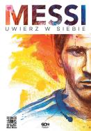Messi. Uwierz w siebie. Autor: Messi Leo, Casullo Martin. ZdrowePodejscie.pl Okładka książki Messi. Uwierz w siebie