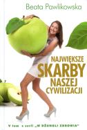 Największe Skarby naszej cywilizacji. Autor: Beata Pawlikowska. ZdrowePodejscie.pl Okładka książki Największe Skarby naszej cywilizacji