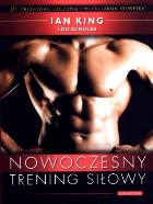 Nowoczesny trening siłowy. Autor: Kingsley-Hughes Adrian, Lou Schuler. ZdrowePodejscie.pl Okładka książki Nowoczesny trening siłowy