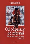 Od półparady do zebrania cz.2 w.2015. Autor: Jane Savoie. ZdrowePodejscie.pl Okładka książki Od półparady do zebrania cz.2 w.2015