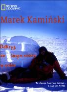 Odkryj Że Biegun Nosisz W Sobie Tw. Autor: Marek Kamiński. ZdrowePodejscie.pl Okładka książki Odkryj Że Biegun Nosisz W Sobie Tw