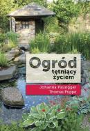 Ogród tętniący życiem. Autor: Johanna Paungger, Thomas Poppe. ZdrowePodejscie.pl Okładka książki Ogród tętniący życiem