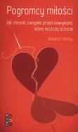 Pogromcy miłości. Jak skutecznie chronić związek... Autor: Willard F. Harley Jr. ZdrowePodejscie.pl Okładka książki Pogromcy miłości. Jak skutecznie chronić związek..