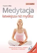 Samo Sedno - Medytacja łatwiejsza niż myślisz.. Autor: Magdalena Mola. ZdrowePodejscie.pl Okładka książki Samo Sedno - Medytacja łatwiejsza niż myślisz.