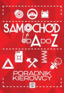 Okładka książki Samochód od A do Z Poradnik kierowcy