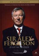 Okładka książki Sir Alex Ferguson. 25 lat na szczycie