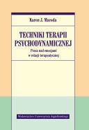 Techniki terapii psychodynamicznej. Autor: Karen J. Maroda. ZdrowePodejscie.pl Okładka książki Techniki terapii psychodynamicznej