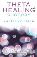 Okładka książki Theta Healing.Choroby i zaburzenia