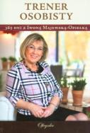 Okładka książki Trener osobisty. 365 dni z Iwoną Majewską-Opiełką