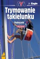 Trymowanie takielunku. Podręcznik RYA. Autor: Barwell Allan. ZdrowePodejscie.pl Okładka książki Trymowanie takielunku. Podręcznik RYA