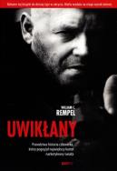 Okładka książki Uwikłany. Prawdziwa historia człowieka, który pogrążył największy kartel narkotykowy świata