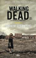 Walking Dead 1 - Narodziny gubernatora w.2014. Autor: Kirkman Robert, Bonansinga Jay. ZdrowePodejscie.pl Okładka książki Walking Dead 1 - Narodziny gubernatora w.2014