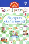 Wiem i potrafię. Najlepsze eksperymenty. Autor: Opracowanie zbiorowe. ZdrowePodejscie.pl Okładka książki Wiem i potrafię. Najlepsze eksperymenty