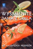 Wyśmienite dania z grilla. Autor:   Praca zbiorowa. ZdrowePodejscie.pl Okładka książki Wyśmienite dania z grilla