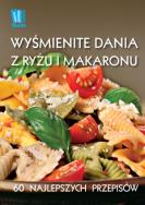 Wyśmienite dania z makaronu i ryżu. Autor: OPRACOWANIE  ZBIOROWE. ZdrowePodejscie.pl Okładka książki Wyśmienite dania z makaronu i ryżu