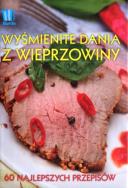 Wyśmienite dania z wieprzowiny. Autor: Opracowanie zbiorowe. ZdrowePodejscie.pl Okładka książki Wyśmienite dania z wieprzowiny