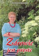 Zdrowie jest proste. Autor: Stefania Korżawska. ZdrowePodejscie.pl Okładka książki Zdrowie jest proste