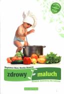 Zdrowy maluch. Autor: Magdalena Sikoń. ZdrowePodejscie.pl Okładka książki Zdrowy maluch