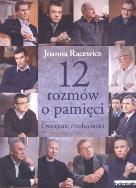 12 rozmów o pamięci. Oswajanie nieobecności. Autor: Joanna Racewicz. ZdrowePodejscie.pl Okładka książki 12 rozmów o pamięci. Oswajanie nieobecności