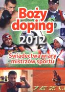 Okładka książki Boży doping. Świadectwa wiary mistrzów sportu