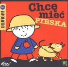 Chcę mieć pieska. Autor: Magdalena Buszko. ZdrowePodejscie.pl Okładka książki Chcę mieć pieska