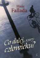 Co dalej szary człowieku?. Autor: Fallada Hans. ZdrowePodejscie.pl Okładka książki Co dalej szary człowieku?