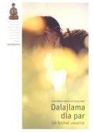 Dalajlama dla par. Jak kochać uważnie. Autor: Anne-Barbel Kohle, Stefan Riess. ZdrowePodejscie.pl Okładka książki Dalajlama dla par. Jak kochać uważnie