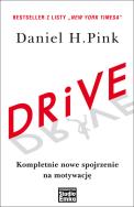 Drive. Kompletnie nowe spojrzenie na motywację. Autor: Daniel H. Pink. ZdrowePodejscie.pl Okładka książki Drive. Kompletnie nowe spojrzenie na motywację