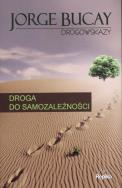 Droga do samozależności. Autor: Bucay Jorge. ZdrowePodejscie.pl Okładka książki Droga do samozależności