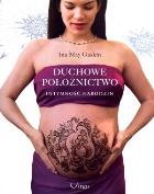 Okładka książki Duchowe położnictwo Intymność narodzin