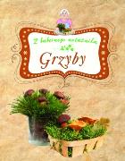 Okładka książki Grzyby Z babcinego notatnika