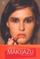 Lekcja makijażu. Autor: Wiedeńska-Strzelczyk Kamila. ZdrowePodejscie.pl Okładka książki Lekcja makijażu