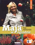 Maja w ogrodzie. Jesień i zima. Autor: Maja  Popielarska. ZdrowePodejscie.pl Okładka książki Maja w ogrodzie. Jesień i zima