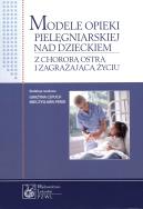 Okładka książki Modele opieki pielęgniarskiej nad dzieckiem