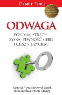 Odwaga. Pokonaj strach, zyskaj pewność siebie.... Autor: Debbie Ford. ZdrowePodejscie.pl Okładka książki Odwaga. Pokonaj strach, zyskaj pewność siebie...
