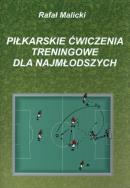 Okładka książki Piłkarskie ćwiczenia treningowe dla najmłodszych