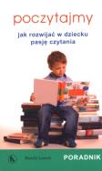 Okładka książki Poczytajmy Jak rozwijać w dziecku pasję czytania