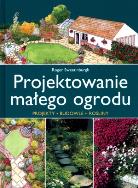 Okładka książki Projektowanie małego ogrodu