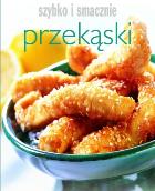 Okładka książki Przekąski. Szybko i smacznie