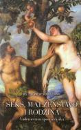 Seks małżeństwo i rodzina. Autor: Sobolewski Zbigniew. ZdrowePodejscie.pl Okładka książki Seks małżeństwo i rodzina