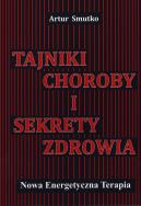 Okładka książki Tajniki choroby i sekrety zdrowia