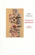 Okładka książki Uporczywe upodobanie. Zapiski kolekcjonera