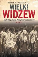 Okładka książki Wielki Widzew. Historia polskiej drużyny wszech