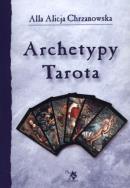 Archetypy Tarota. Autor: Alla Alicja Chrzanowska. ZdrowePodejscie.pl Okładka książki Archetypy Tarota