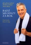 Bądź młodszy za rok. Autor: Chris Crowley, Henry S. Lodge. ZdrowePodejscie.pl Okładka książki Bądź młodszy za rok