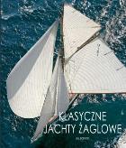 Okładka książki Klasyczne jachty żaglowe