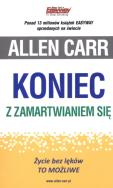 Okładka książki Koniec z zamartwianiem się. Życie bez lęków.